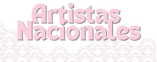 ¡ARTISTAS NACIONALES!