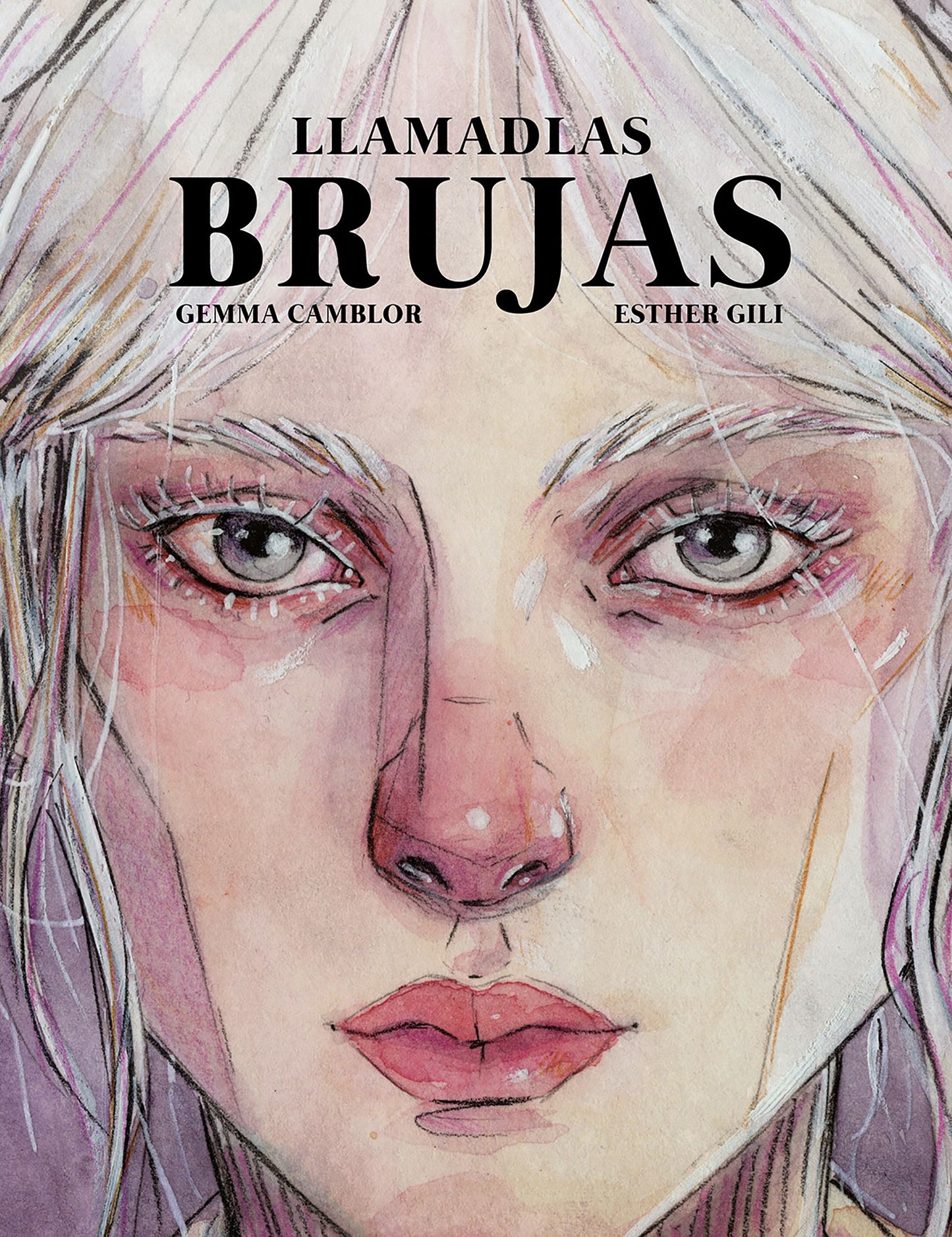 LLAMADLAS BRUJAS - GEMMA CAMBLOR & ESTHER GILI (LUNWERG EDITORES)