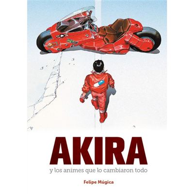 AKIRA Y LOS ANIMES QUE LO CAMBIARON TODO - DIÁBOLO EDICIONES