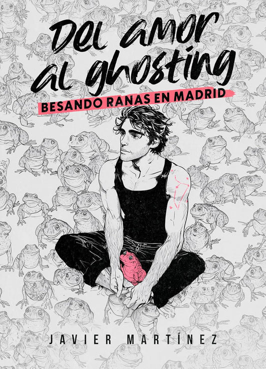 Del amor al ghosting: Besando ranas en Madrid - JAVIER MARTÍNEZ