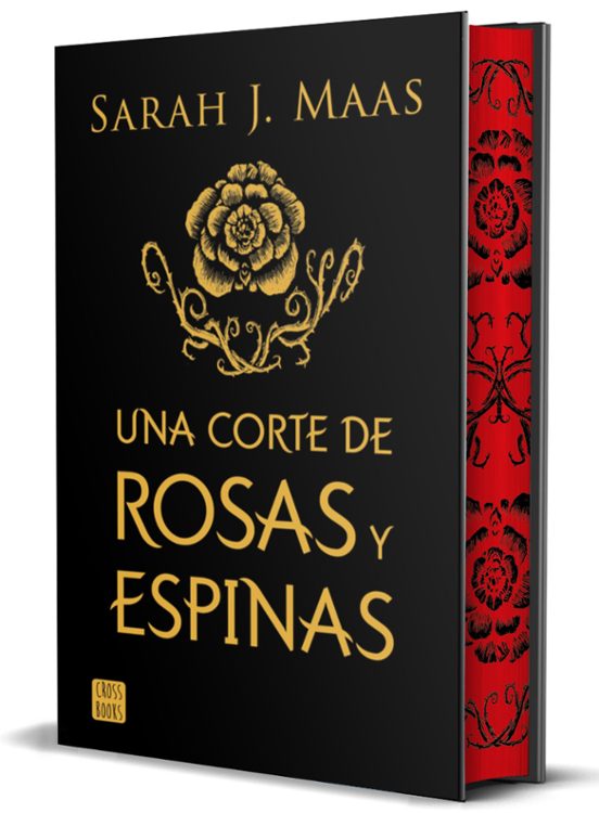 UNA CORTE DE ROSAS Y ESPINAS (EDICIÓN ESPECIAL) - SARAH J. MAAS (CROSSBOOKS)