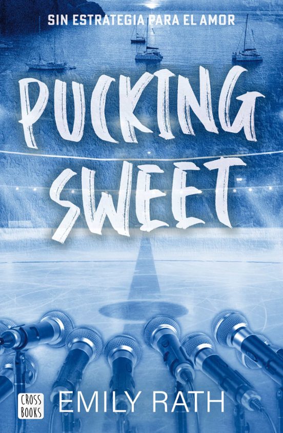 PUCKING SWEET - EMILY RATH (CROSSBOOKS)
