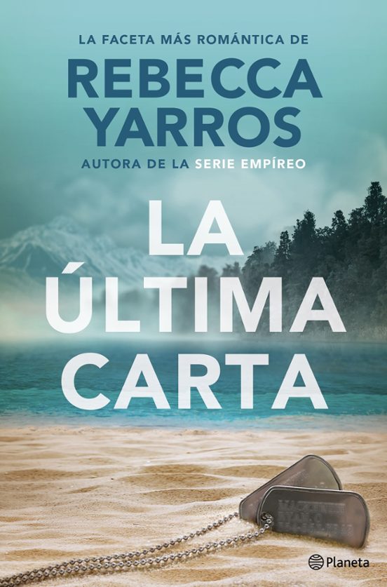 LA ÚLTIMA CARTA - REBECCA YARROS (PLANETA)