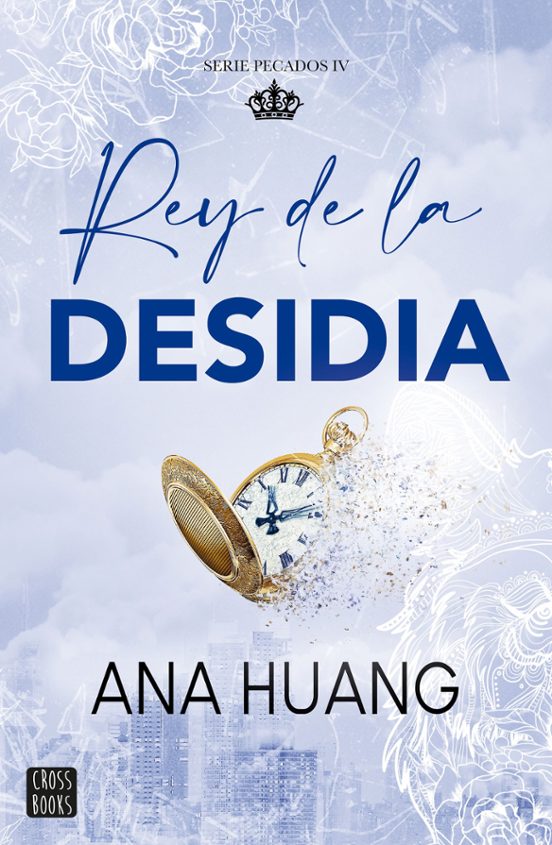 PECADOS 4. REY DE LA DESIDIA - ANA HUANG (CROSSBOOKS)