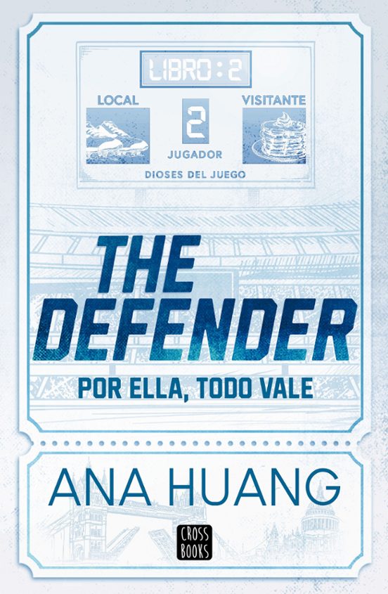 DIOSES DEL JUEGO 2 THE DEFENDER - ANA HUANG (CROSSBOOKS)