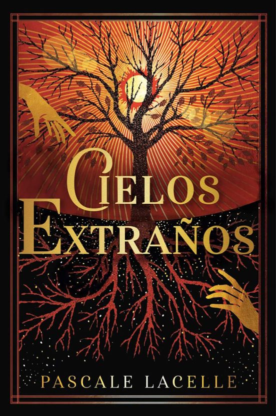 CIELOS EXTRAÑOS - Pascale Lacelle (HIDRA)