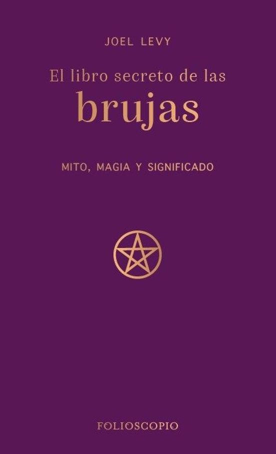 El libro secreto de las brujas - Joel Levy (Folioscopio)