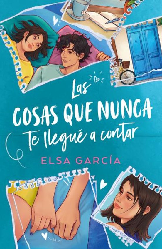 LAS COSAS QUE NUNCA TE LLEGUE A CONTAR - ELSA GARCÍA (TITANIA)