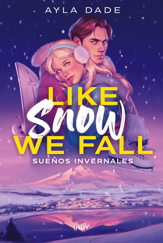 LIKE SNOW WE FALL - Dade, Ayla (INLOVE)