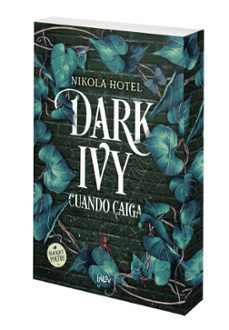 Dark Ivy. Cuando caiga - Nikola Holtel (INLOVE)