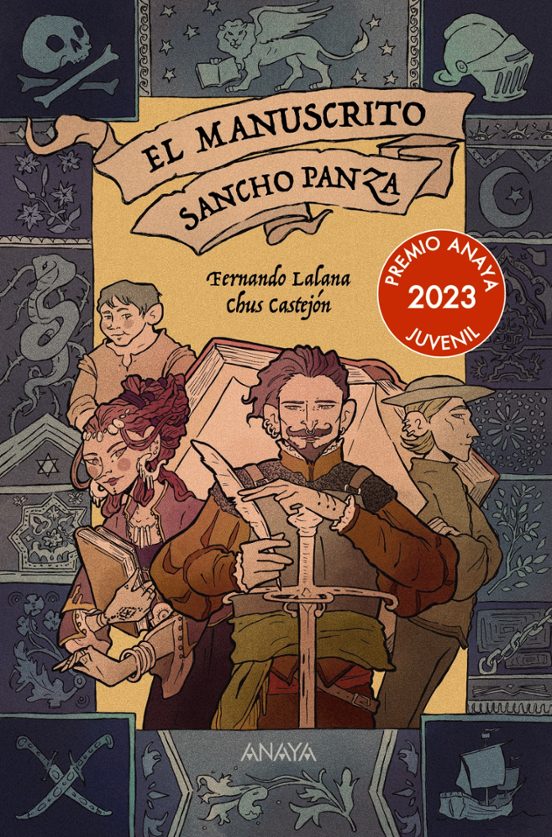 EL MANUSCRITO SANCHO PANZA (PREMIO ANAYA DE LITERATURA INFANTIL 2023) - FERNANDO LALANA & CHUS CASTEJÓN (ANAYA)