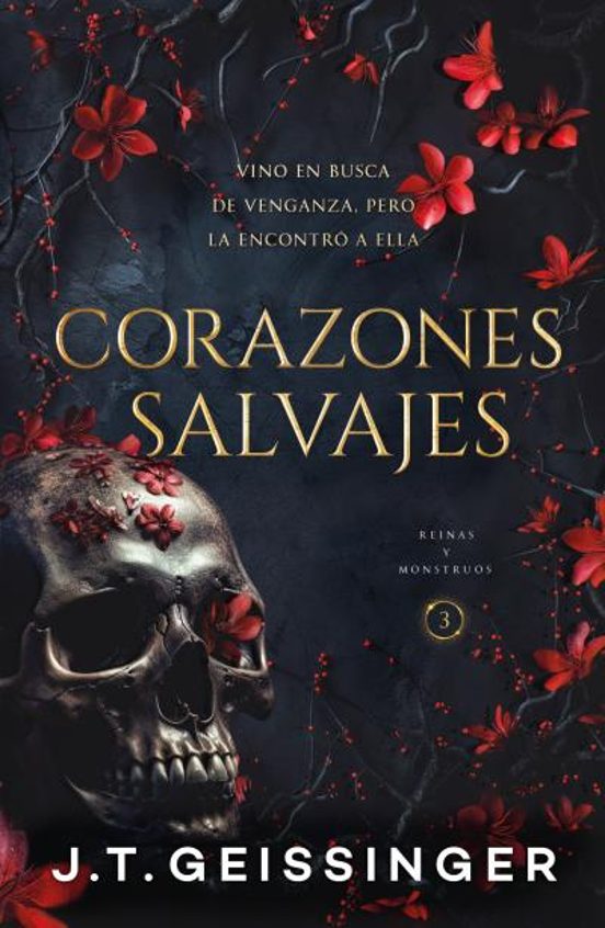 CORAZONES SALVAJES (REINAS Y MONSTRUOS 3) - J.T. Geissinger (SOMBRAS)