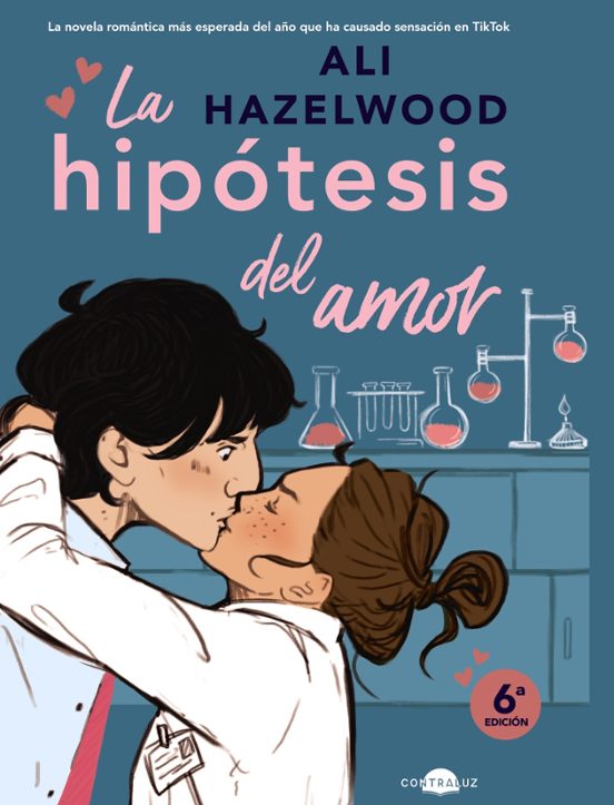 LA HIPÓTESIS DEL AMOR - ALI HAZELWOOD (CONTRALUZ)
