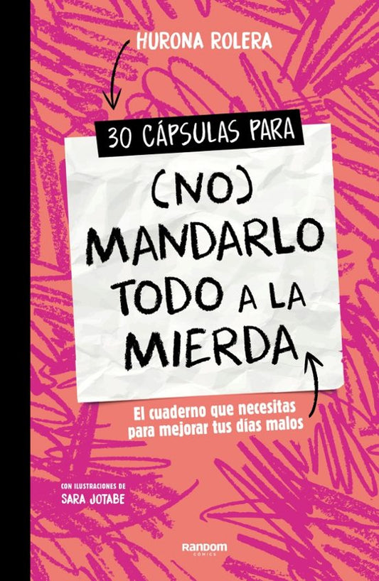 30 CÁPSULAS PARA (NO) MANDARLO TODO A LA MIERDA (RANDOM COMICS)