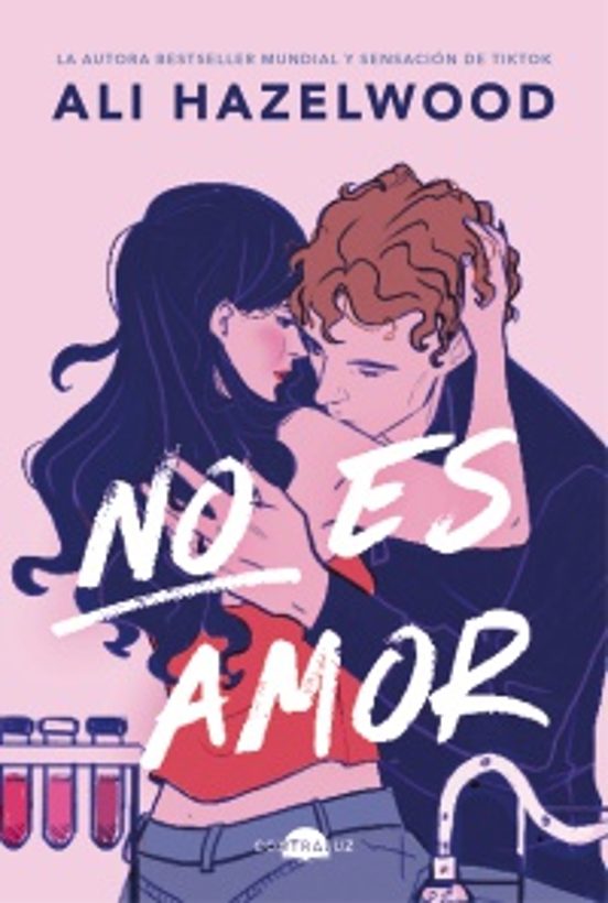 NO ES AMOR - ALI HAZELWOOD (CONTRALUZ)