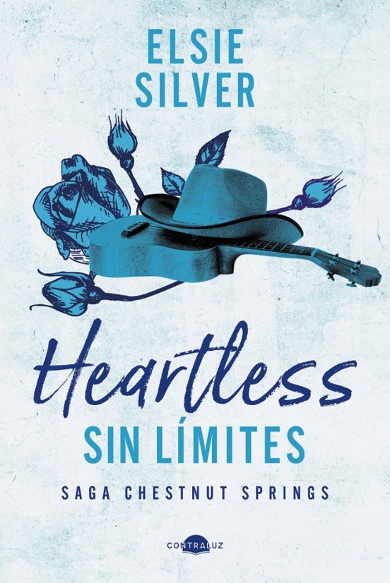 HEARTLESS: SIN LÍMITES- ELSIE SILVER (CONTRALUZ)