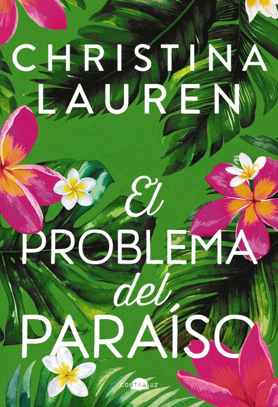 EL PROBLEMA DEL PARAÍSO - CHRISTINA LAUREN (CONTRALUZ)