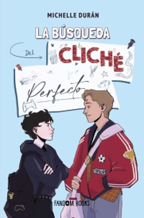 LA BÚSQUEDA DEL CLICHE PERFECTO - MICHELLE DURÁN (FANDOM BOOKS)