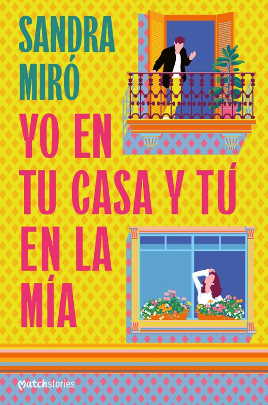 YO EN TU CASA Y TÚ EN LA MÍA - SANDRA MIRÓ (MATCH STORIES)