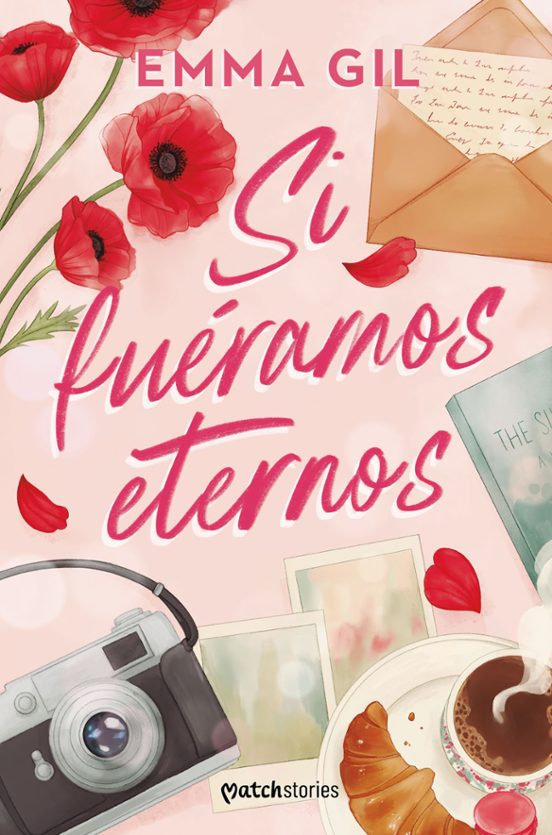 SI FUÉRAMOS ETERNOS - Emma Gil (MATCH STORIES)