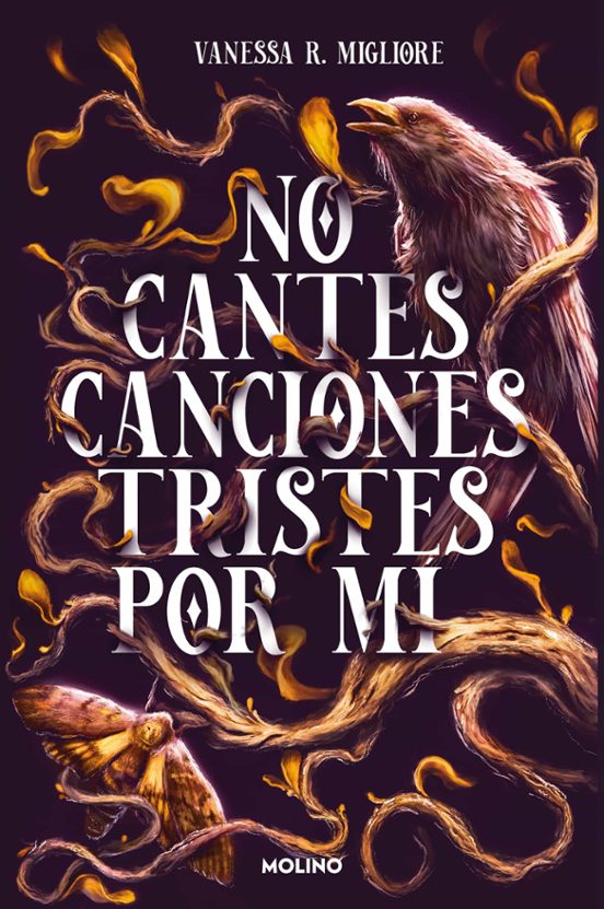 NO CANTES CANCIONES TRISTES POR MÍ - Vanessa R. Migliore (MOLINO)
