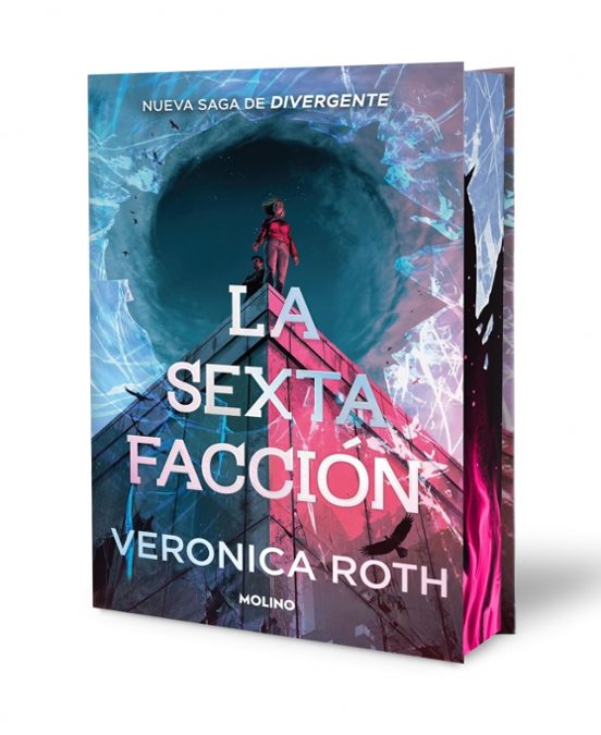 La sexta facción (edición especial limitada con cantos tintados) (La sexta facción 1) - Veronica Roth (MOLINO)