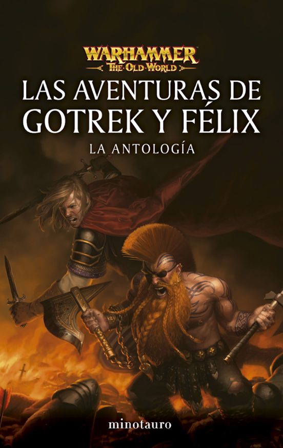 LAS AVENTURAS DE GOTREK Y FELIX: LA ANTOLOGÍA - (MINOTAURO)