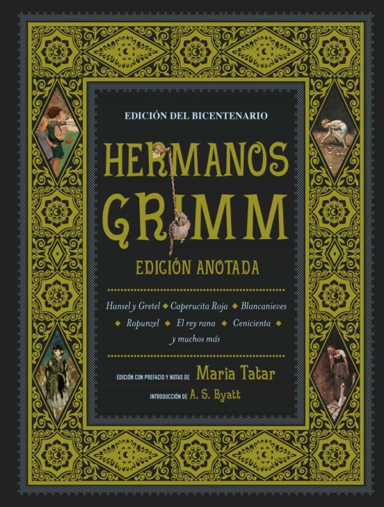 HERMANOS GRIMM (EDICION ANOTADA) - Wilhelm Grimm, Jacob Grimm y Maria Tatar (EDICIONES AKAL)