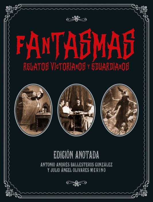 FANTASMAS. RELATOS VICTORIANOS Y EDUARDIANOS - VARIOS AUTORES (EDICIONES AKAL)