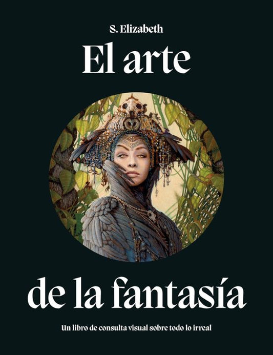 EL ARTE DE LA FANTASÍA - S. ELISABETH (EDICIONES AKAL)