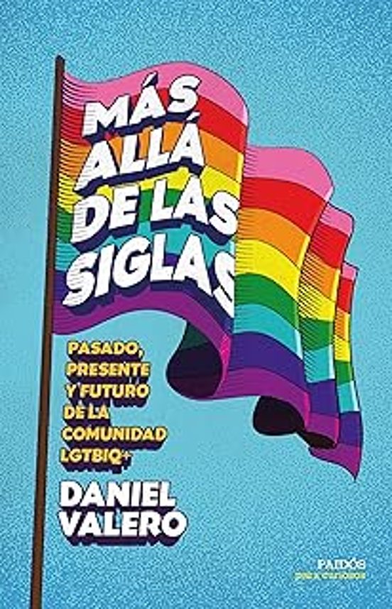 Más allá de las siglas - Daniel Valero (ediciones paidos)