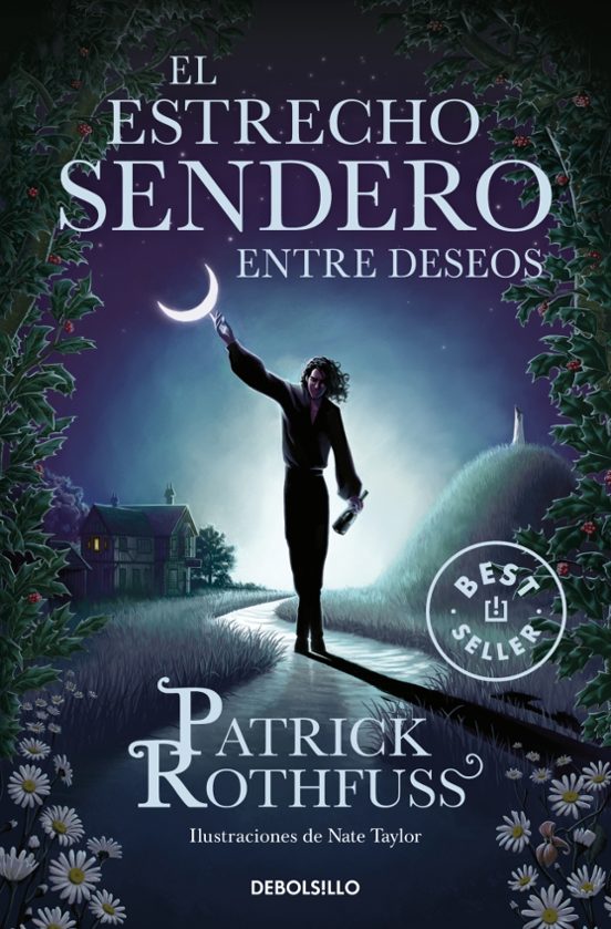 EL ESTRECHO SENDERO ENTRE DESEOS - Patrick Rothfuss (DEBOLSILLO)