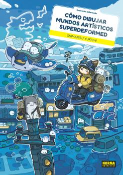 COMO DIBUJAR MUNDOS ARTISTICOS SUPERDEFORMED - NORMA EDITORIAL