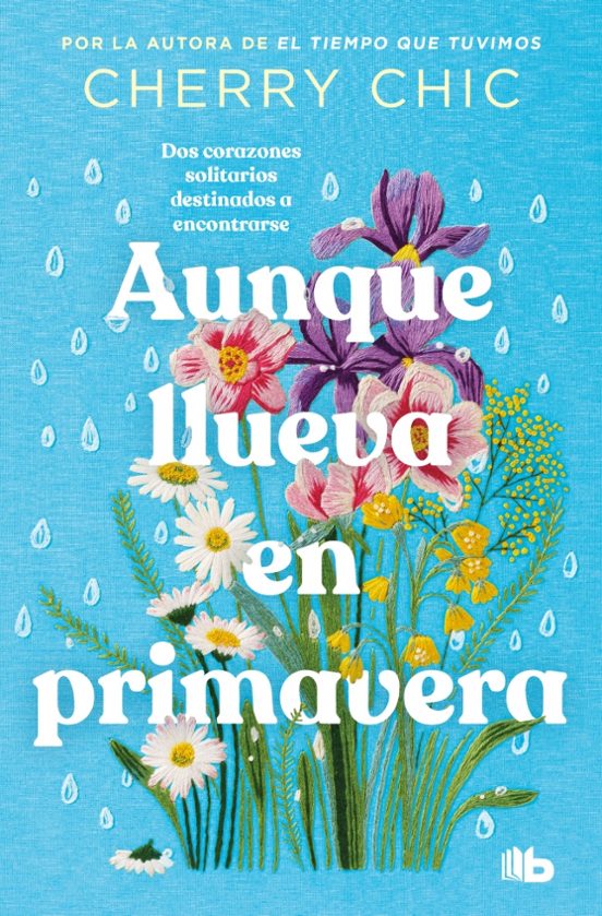 AUNQUE LLUEVA EN PRIMAVERA - CHERRY CHIC (B DE BOLSILLO)