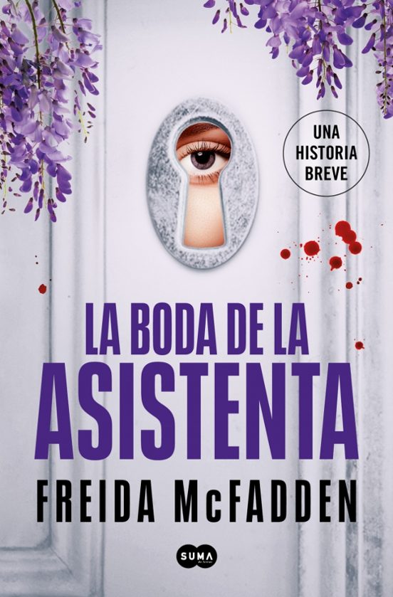 LA BODA DE LA ASISTENTA - FREIDA MCFADDEN (SUMA)