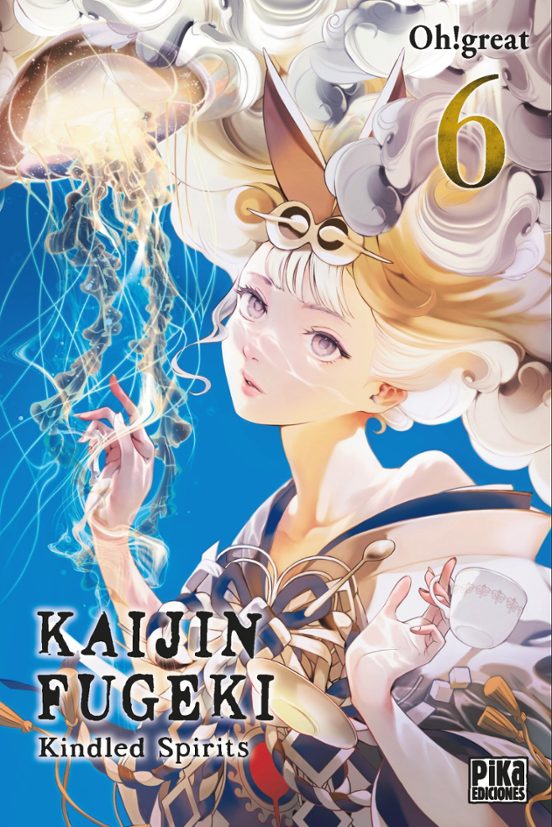 Kaijin Fugeki: Kindled Spirits 6 - Oh! Great (PIKA EDICIONES)