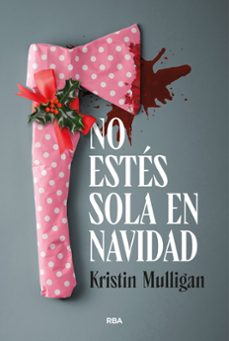 No estés sola en Navidad - KRISTIN MULLIGAN (RBA)