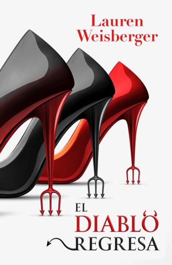 EL DIABLO REGRESA - Lauren Weisberger (STEFANO BOOKS)
