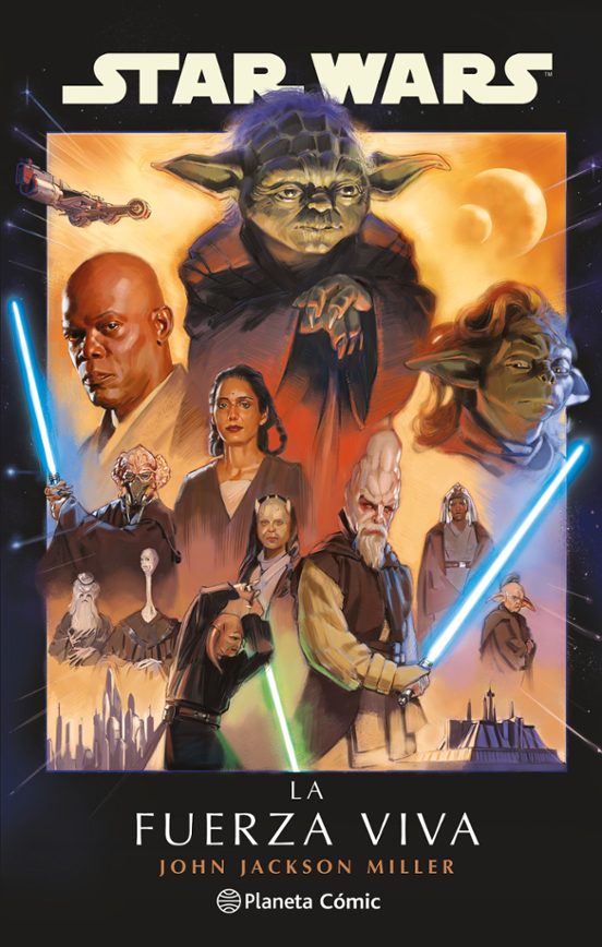 STAR WARS: LA FUERZA VIVA (NOVELA) - PLANETA CÓMIC