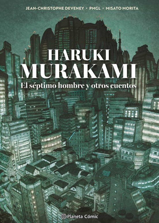 MURAKAMI. EL SEPTIMO HOMBRE Y OTROS CUENTOS - PLANETA CÓMIC