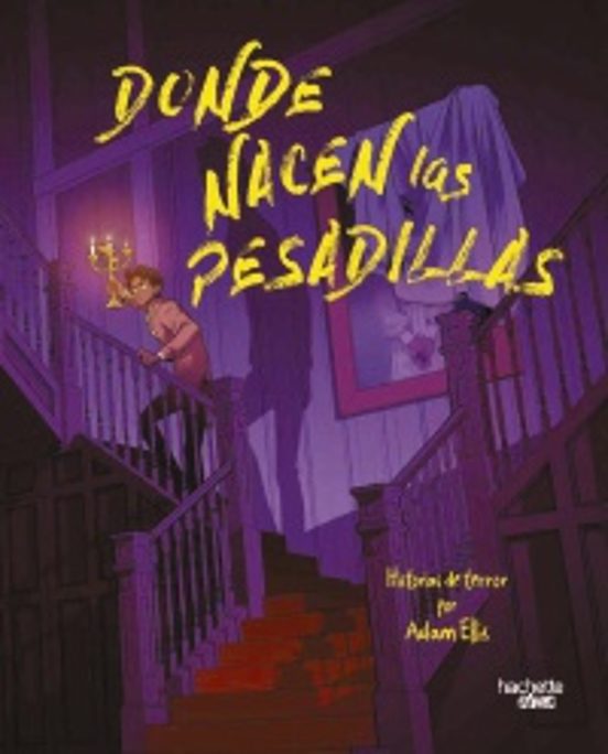 Donde nacen las pesadillas - Ellis, Adam (HACHETTE)