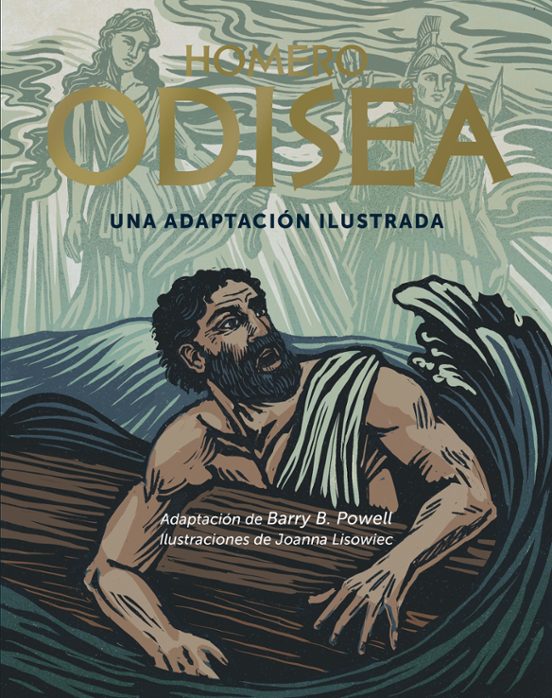 Odisea. Una adaptación ilustrada - BARRY B. POWELL, JOANNA LISOWIEC y Homero (Lunwerg Editores)
