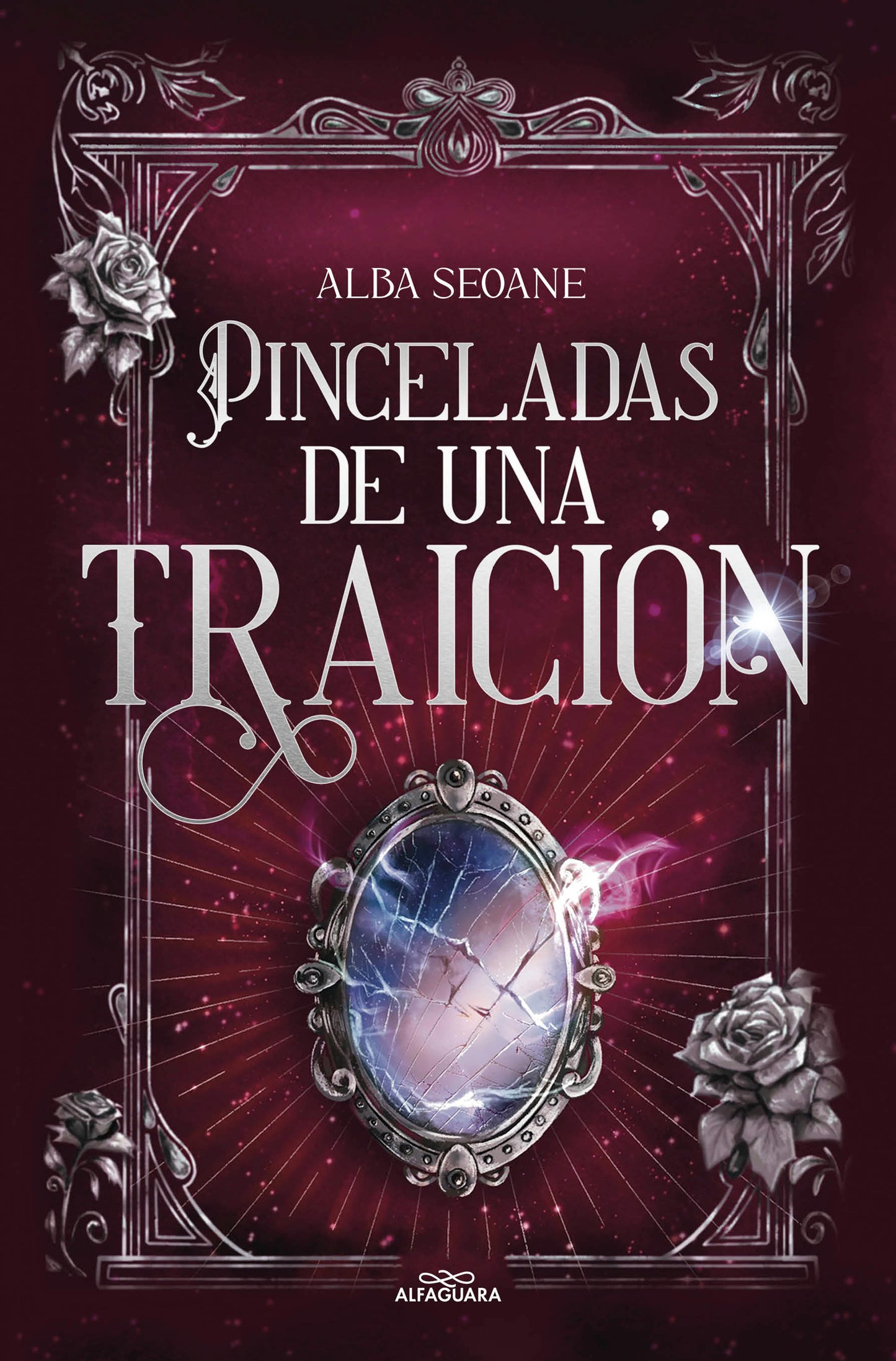 Pinceladas de una traición - Alba Martínez Huerta (ALFAGUARA IJC)