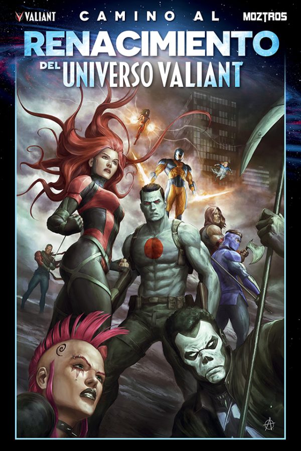 CAMINO AL RENACIMIENTO DEL UNIVERSO VALIANT - MOZTROS