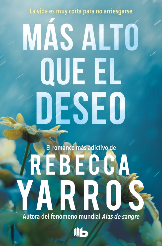 Más alto que el deseo (Vuelo y gloria 2) - Rebecca Yarros (B DE BOLSILLO)