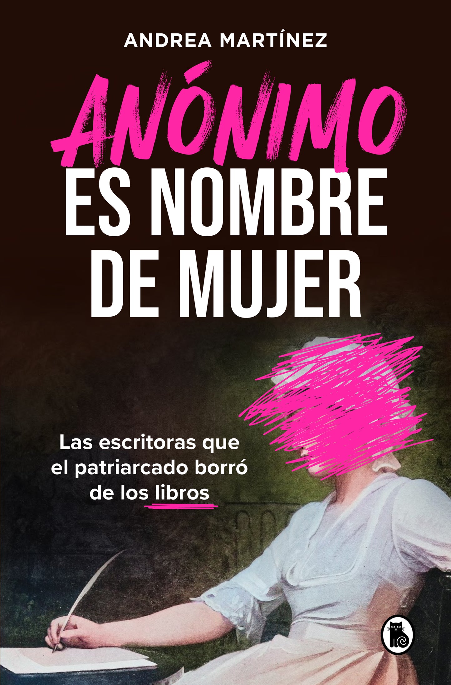 Anónimo es nombre de mujer - ANDREA MARTINEZ (BRUGUERA)
