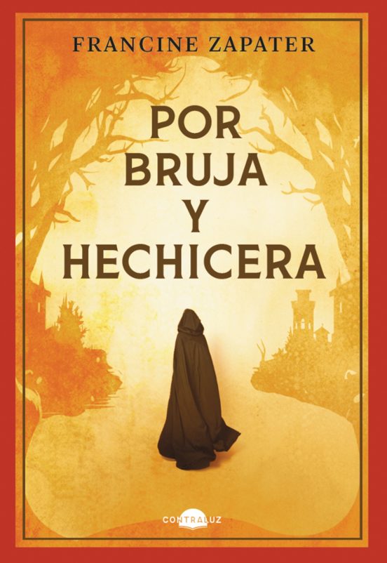POR BRUJA Y HECHICERA - FRANCINE ZAPATER (CONTRALUZ)