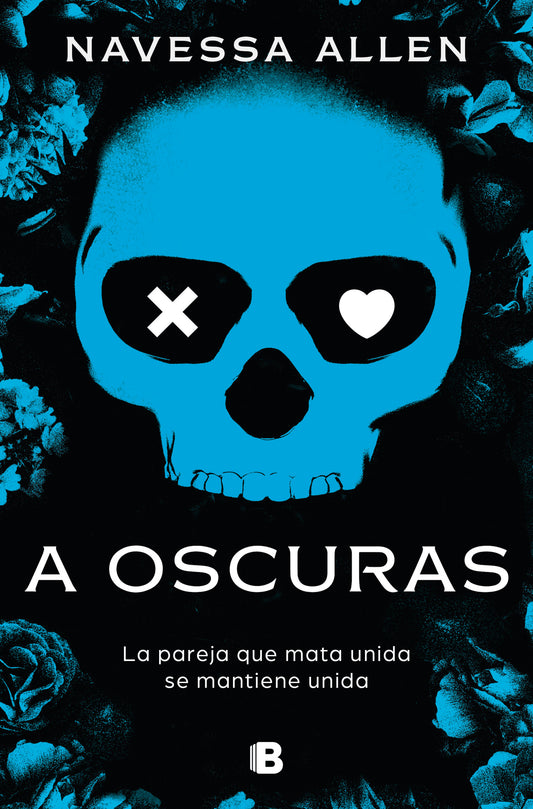 A OSCURAS - NAVESSA ALLEN (EDICIONES B)