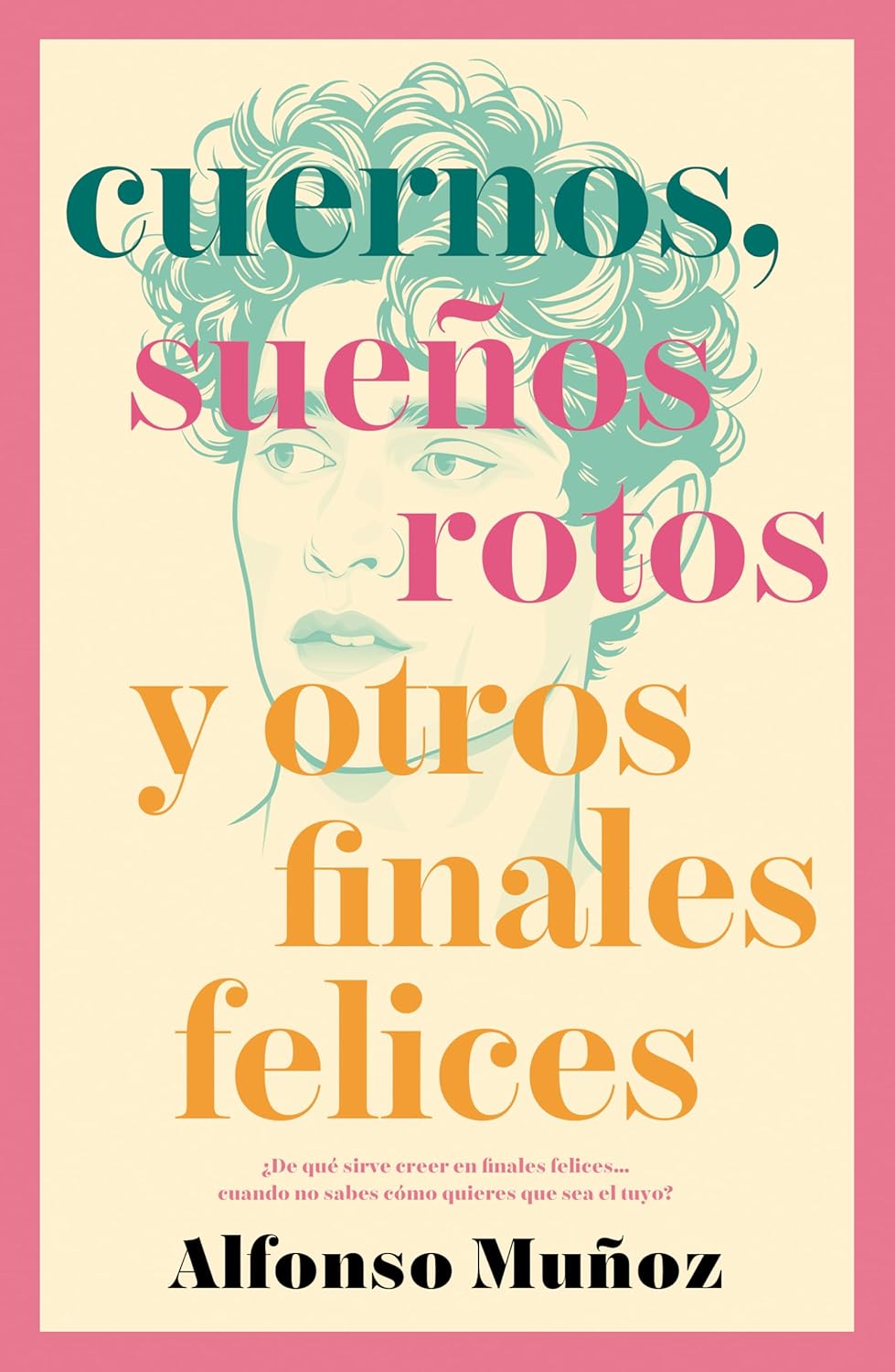 CUENTOS, SUEÑOS ROTOS Y OTROS FINALES FELICES - ALFONSO MUÑOZ (UMBRIEL)