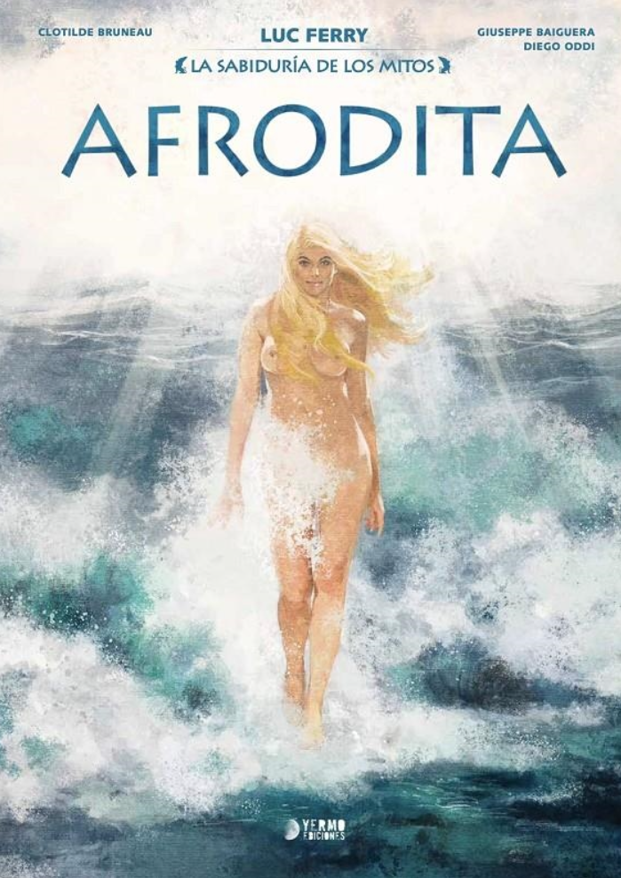 LA SABIDURIA DE LOS MITOS: AFRODITA - YERMO EDICIONES